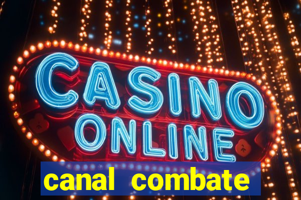 canal combate online ao vivo multicanais